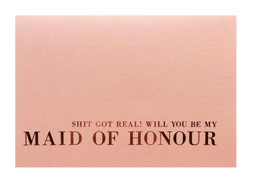 Sh*t Got Real Bridesmaid/ Maid of Honour Proposal Greeting Card